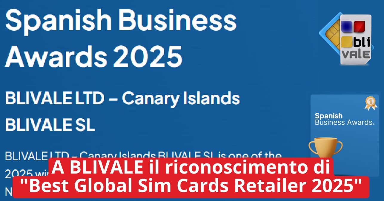 blivale_image_it_Spanish Business Awards 2025_643x337 A BLIVALE il riconoscimento come "Spanish Business Awards 2025 - Miglior rivenditore globale di schede SIM 2025"